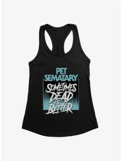 New 😉 Pet Sematary Sometimes Dead Is Better 👧 Girls Tank ⌛